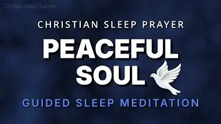 Find Deep Soul Peace Tonight | Short Christian Prayer for Tender Rest | S11E7