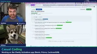 Casual Coding June 13, 2023: Working on the Charity Activations app (Remix, Prisma, CockroachDB)