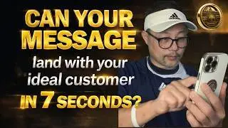 Can your message land with your ideal customer in 7 seconds?