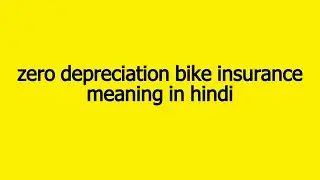 zero depreciation bike insurance meaning in hindi || zero depreciation bike insurance