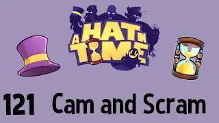 Cam and Scram - A Hat in Time Blind Let's Play [Part 121]