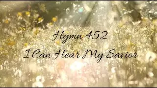 LLDM | TLOTW Hymn 452. I Can Hear My Savior