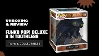 Funko Pop! DELUXE 6 in Toothless | Unboxing & Review