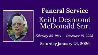 Funeral Service - Keith McDonald- January 24, 2026