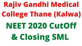 Rajiv Gandhi Medical College Pune NEET 2020 CutOff and Closing SML