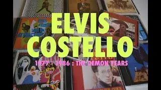 ELVIS COSTELLO : THE DEMON YEARS 1977 TO 1986