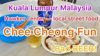 Kuala Lumpur, Southeast Asia, Hawker Center, Very delicious food Chee-Chong-Fun with BEER