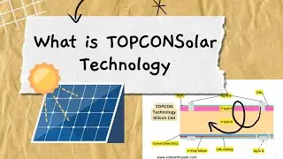 TOPCON Solar Technology Explained