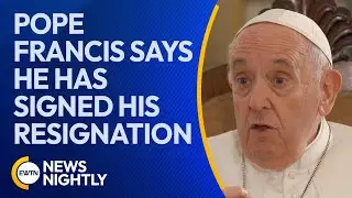 Pope Francis Says He Has Signed His Resignation in New Interview | EWTN News Nightly