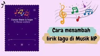 CARA MENAMBAH LIRIK LAGU DI MUSIK HP