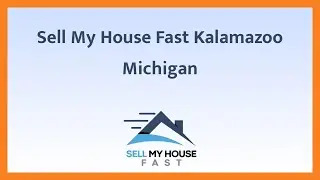 Sell My House Fast Kalamazoo Michigan - (844) 207-0788