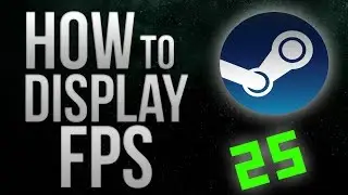 How to Display the in-game FPS Counter 2023 | Steam