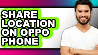 How to Share Location on Oppo Phone (only Way)