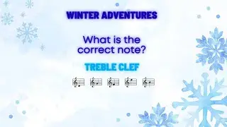 Treble Clef Note Review |  Winter Adventures