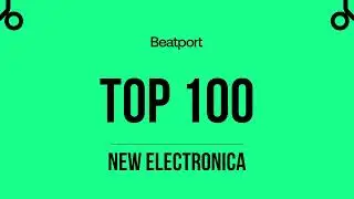 Beatport Top 100 New Electronica + Bonus Tracks 2023-11-22