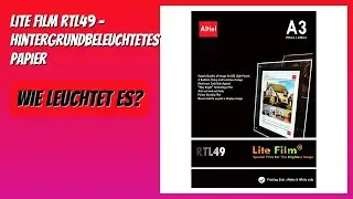 BEWERTUNG (2025): Lite Film RTL49 - Hintergrundbeleuchtetes Papier. Infos