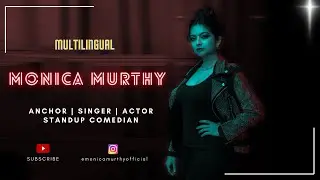 MULTILINGUAL MONICA MURTHY SHOWREEL 2023- ANCHOR, SINGER, ACTOR & STANDUP COMEDIAN