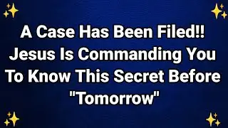 JESUS IS WARNING YOU: A Spiritual Case Has Been Filed &mdash; You MUST Hear This Before Tomorrow Arrives!