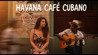 Caf&eacute; Cubano Playlist 🎷: Vintage Cuban Soul & Mellow Jazz Rhythms #67
