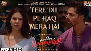 Tere Dil Pe Haq Mera Hai Duet, Ek Deewane Ki Deewaniyat song