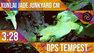 [VL] 3:28 | Ankka Xunlai Jade Junkyard CM | SC/WH DPS TEMPEST PoV
