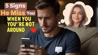 5 Obvious Signs He Misses You When You&rsquo;re Not Around (Every Woman Should Know!)