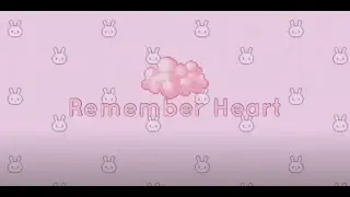 Remember heart - narita, sorfano feat. 社不nyan