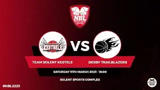 NBL1: Team Solent Kestrels v Derby Trailblazers- 11.03.23