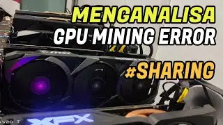 Analisa Mengatasi GPU Mining Error - Cek Pool Server, Overclock, Kabel Power Supply