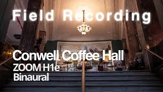 Field Recording | Conwell Coffee Hall, NYC | ZOOM H1e | Binaural mic CS-10EM