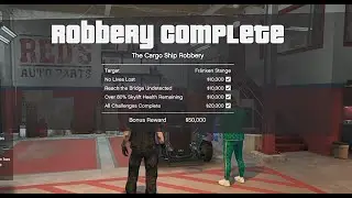 Stealth to get the 50k in Salvage Yard: Cargo Ship Robbery