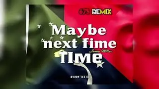 Maybe next time | Jamie Miller || Dvddy Tee Ex | 675 🇵🇬 Chill