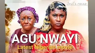 AGU NWANYI REVIEW - PATIENCE OZOKWOR UCHE JUMBO 2025 Latest Nigerian movie update 