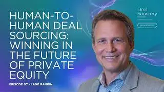 Human-to-Human Deal Sourcing: Winning in the Future of Private Equity