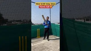 How to hit long sixes with tennis ball 🎾 #shorts #cricket