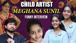 Child Artist Meghana Sunil | Funny full Interview | iDream Maguva