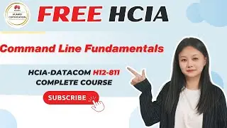 Episode 13 | Free Course of HCIA |Command Line Fundamentals| HCIA-Datacom H12-811 Complete