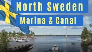 Virtual walk around Marina & Canal in small town in North Sweden - Swedish life in North Sweden