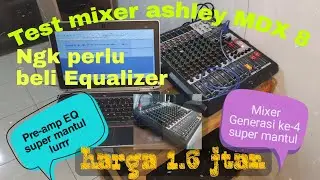 tes mixer Ashley mdx8 super mantul EQ nya Ashley MDX 8