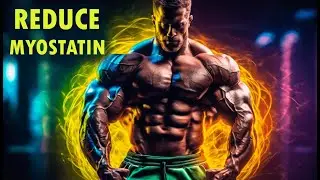 6 Foods That Reduce Myostatin and Boost Muscle Growth
