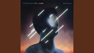 Problems (feat. Lido) (heroless Remix)