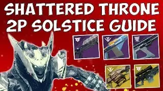 Destiny 2 - 2P Shattered Throne Guide - Masterwork Solstice Armor