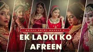 ✨ Bridal Entry Mashup | Ek Ladki Ko Dekha Darshan Raval x Afreen Afreen | Soulful Wedding Vibes ✨