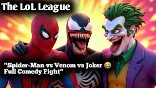 Spider man vs venom vs joker|| Full Comedy Fight|| the LoL League 