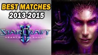 BEST MATCHES in StarCraft 2 esports history. Part 2: Heart of the Swarm