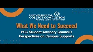 What We Need to Succeed: Perspectives on Campus Supports