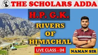 RIVERS (Part 1) | HP GK | CLASS - 4 | THE SCHOLARS ADDA | #hptgtcommission #hpjbtcommission
