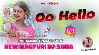 Oo Hello Instagram Tranding Nagpuri Dj Remix // New Nagpuri Dj Song 2026 // Full Tabahi Dance Remix