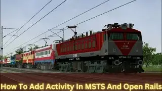 How To Add  An Activity In MSTS And Open Rails | MSTS | OPEN RAILS | #msts #openrails