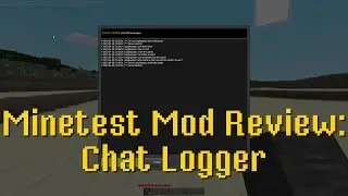 Minetest Mod Review: Chat Logger